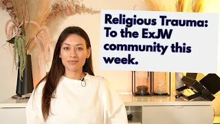 Religious Trauma: To the JW community after the Lloyd evans news
