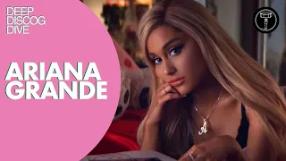 DEEP DISCOG DIVE: Ariana Grande