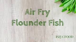 Air Fry Flounder Fish Recipe