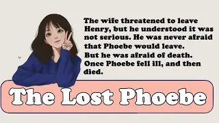 The Lost Phoebe  Learn English Through Story level 3 🔥| Learn English Through Story | English Story