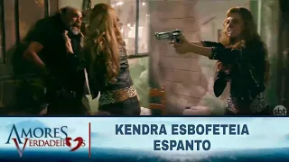 Amores Verdadeiros - Kendra esbofeteia Espanto