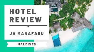 Hotel Review: JA Manafaru, Maldives