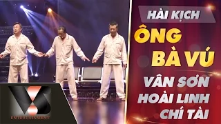 VAN SON 😊 Live Show Hà Nội Mùa Thu Tình Yêu | Hài Kịch Ông Bà Vú | Vân Sơn - Hoài Linh - Chí Tài