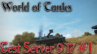 World of tanks - Patch 9.17 Test server Impressions - Part 1