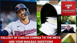 Fallout From Carlos Correa to the New York Mets and a Cleveland Guardians Mailbag