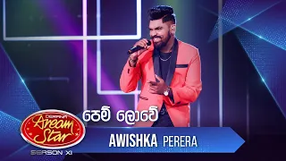 "පෙම් ලොවේ" | Awishka Perera | Dream Star Season11