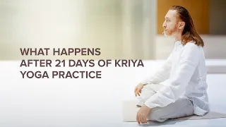 What happens after 21 days of Kriya yoga practice