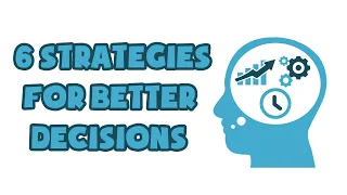 Decision Making Techniques And Strategies