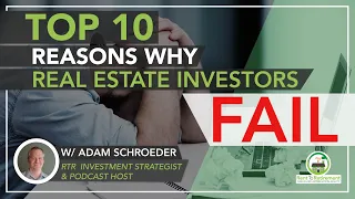 Top 10 Reasons Why Real Estate Investors Fail