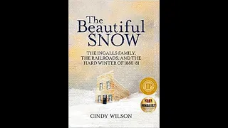 The Ingalls Family, the Railroads, and the Hard Winter of 1880-81 with Cindy Wilson