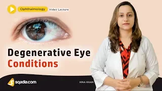 Degenerative Eye Conditions | Ophthalmology Online Lecture | Clinical V-Learning