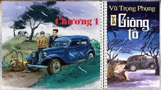 GIÔNG TỐ (CHƯƠNG 1) | VŨ TRỌNG PHỤNG | Giọng đọc : Bình Tâm