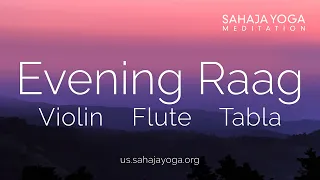 Evening Raag Yaman | Violin, Bansuri Flute, Tabla | Meditation Music