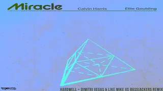 Calvin Harris & Ellie Goulding - Miracle (Hardwell + Dimitri Vegas & Like Mike vs Bassjackers Remix)