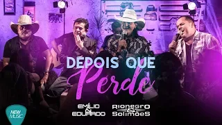 Depois que Perde - Emilio e Eduardo partic. Rionegro e Solimões (Clipe Oficial)