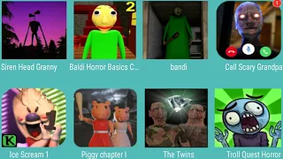 Siren Head Granny,Baldi Horror Basics,bandi,Call Scary Grandpa,Ice Scream 1,Piggy Chapter,The Twins,