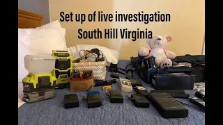 Setting  up for a live investigation South Hill Virginia