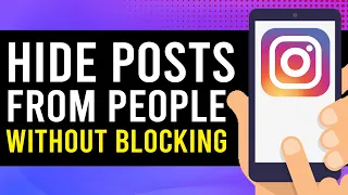 How To Hide Instagram Posts From Someone Without Blocking Them