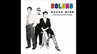 COLORS (Never Mind) 12" mix 2023 Remaster