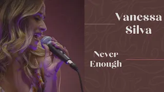 Vanessa Silva - Never Enough (Live // Casino Figueira)