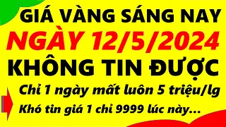 Giá vàng hôm nay ngày 12/5/2024 - giá vàng 9999, vàng sjc, vàng nhẫn 9999,...