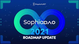 SophiaDAO & SophiaVERSE - The 8️⃣th installment in the SingularityNET Ecosystem 2021 update series