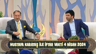 Prof. Dr. Mustafa Karataş ile İftar Vakti 4 Nisan 2024