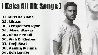 Kaka Top Songs ll Best Punjabi Songs ll Kaka Songs Album ll Top 10 MP3 Songs Of Kaka