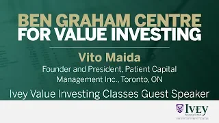2013 Ivey Value Investing Classes Guest Speaker: Vito Maida