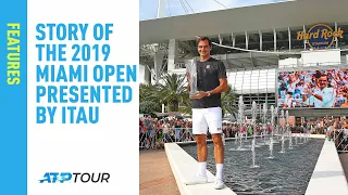 The Story Of The 2019 Miami Open Presented By Itau
