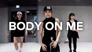Body On Me - Rita Ora (feat. Chris Brown) / May J Lee Choreography