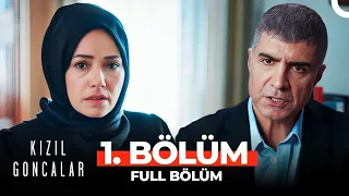 Kızıl Goncalar 1. Bölüm