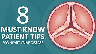 Patient Webinar: 8 Must-Know Tips for Heart Valve Disease Patients