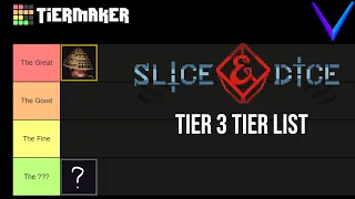 Slice & Dice Tier 3 Characters Tier List