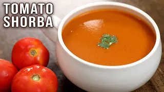 Tomato Shorba | Winter Is Coming | How To Make Tomato Soup | Shorba | Soup Recipe By Varun