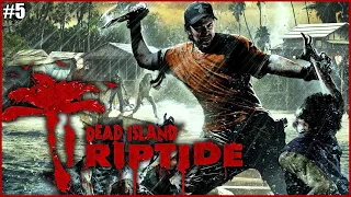 ГОСПОДИН ● Dead Island: Riptide #5 ● КООПЕРАТИВ ● МОЧИМ ЗОМБИ ТОЛПОЙ