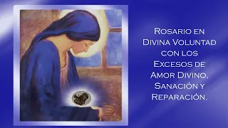 Rosario en Divina Voluntad con los Excesos de Amor Divino