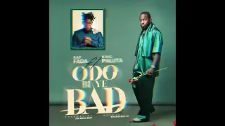 RAP FADA - ODO BI YE BAD FT KING PALUTA