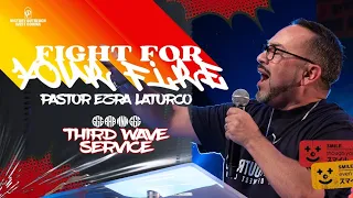 Fight for Your Fire | Pastor Ezra LaTurco | Third Wave Service