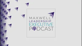 A Leader's Approach to the Difficult Conversation  (Maxwell Leadership Executive Podcast)