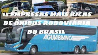 15 EMPRESAS DE ÔNIBUS RODOVIÁRIA MAIS RICAS DO BRASIL.