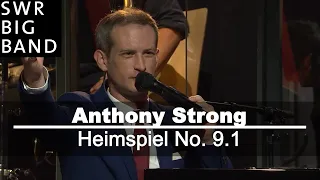 SWR Big Band feat. Anthony Strong | Heimspiel No. 9.1 | Part 2