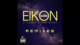 Eikon   O Come O Come (Godtek Drum & Bass Remix)