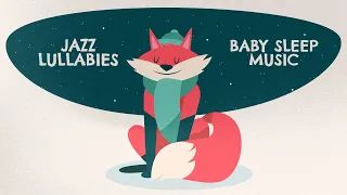 ☀️ Jazz Lullabies: Soothing Melodies for Baby's Sleep ☀️