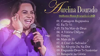 Aurelina Dourado - A VITÓRIA CHEGOU | CD Completo (atualizada) Pra Todo Mundo Ouvir CD COMPLETO