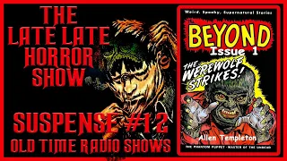 SUSPENSE SPOOKY OLD TIME RADIO SHOWS ALL NIGHT #12