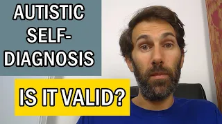 Self-Diagnosis Of Autism: Is it valid?