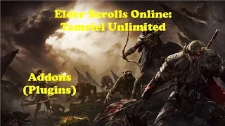 Elder Scrolls Online: Tamriel Unlimited - Addons