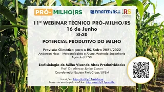 11º WEBINAR TÉCNICO PRÓ-MILHO/RS: Potencial produtivo do milho