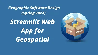 Geographic Software Design Week 13: Creating a Streamlit web app for geospatial applications